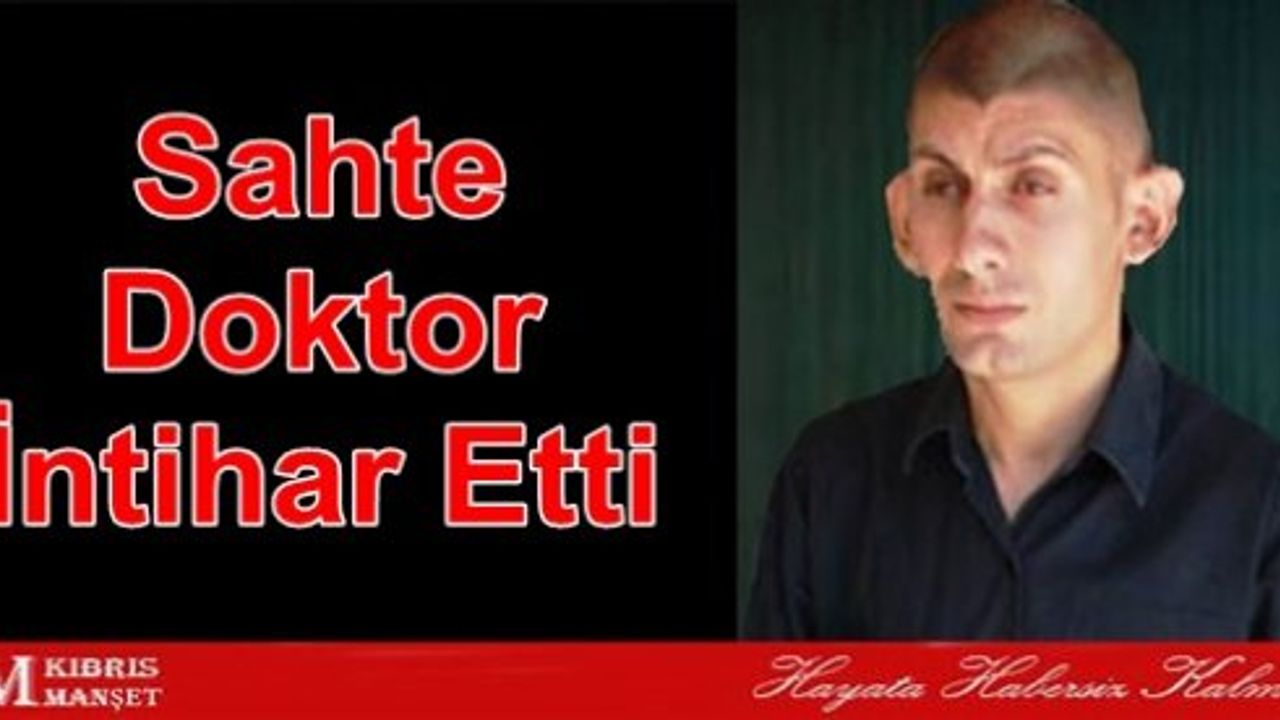 KKTC’nin Sahte Doktoru Edirne Cezaevi’nde İntihar Etti