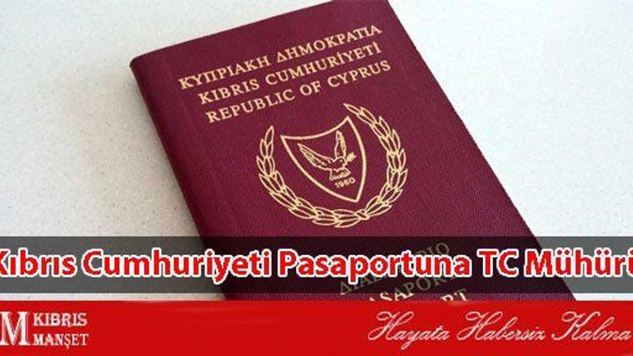 Kıbrıs Cumhuriyeti Pasaportuna TC Mühürü