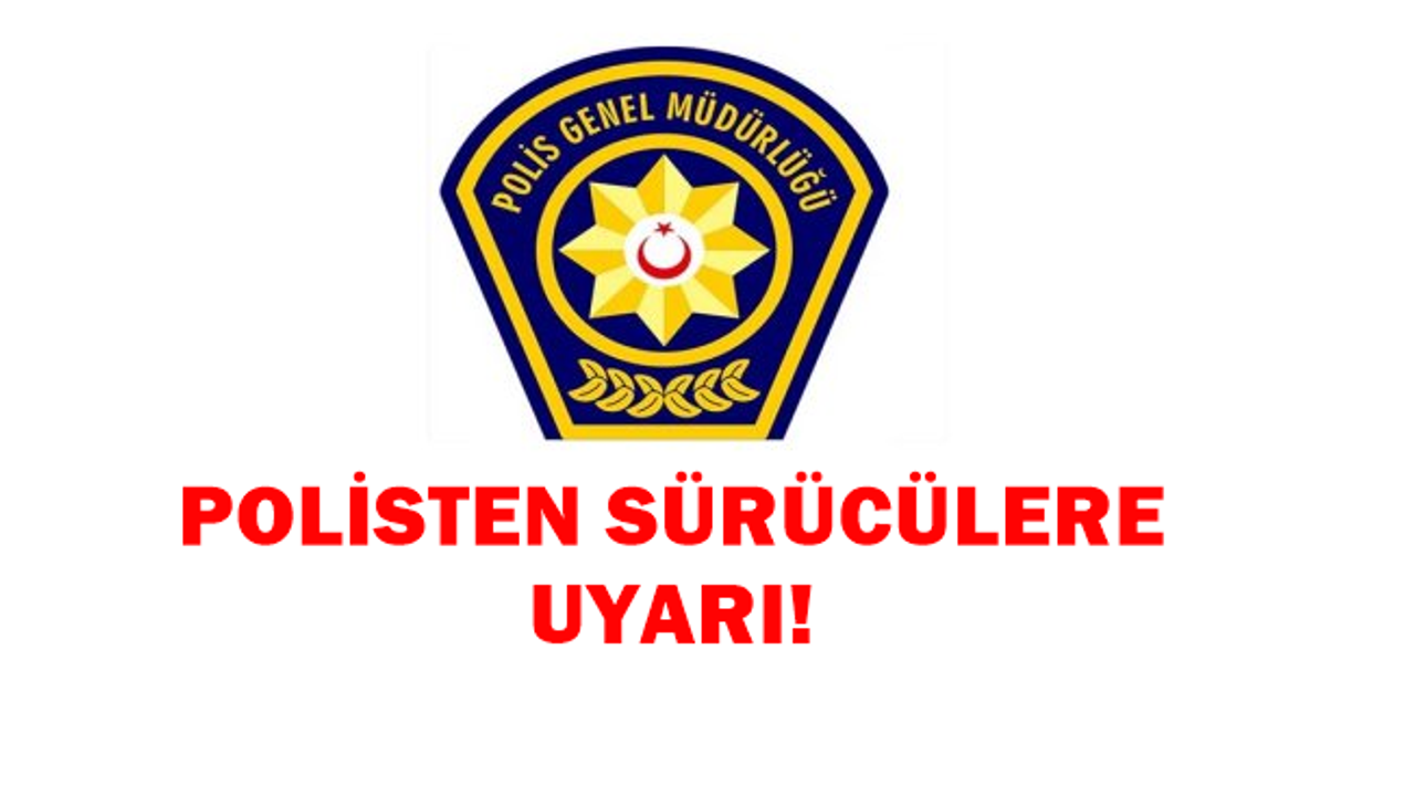 Polisten yol uyarısı