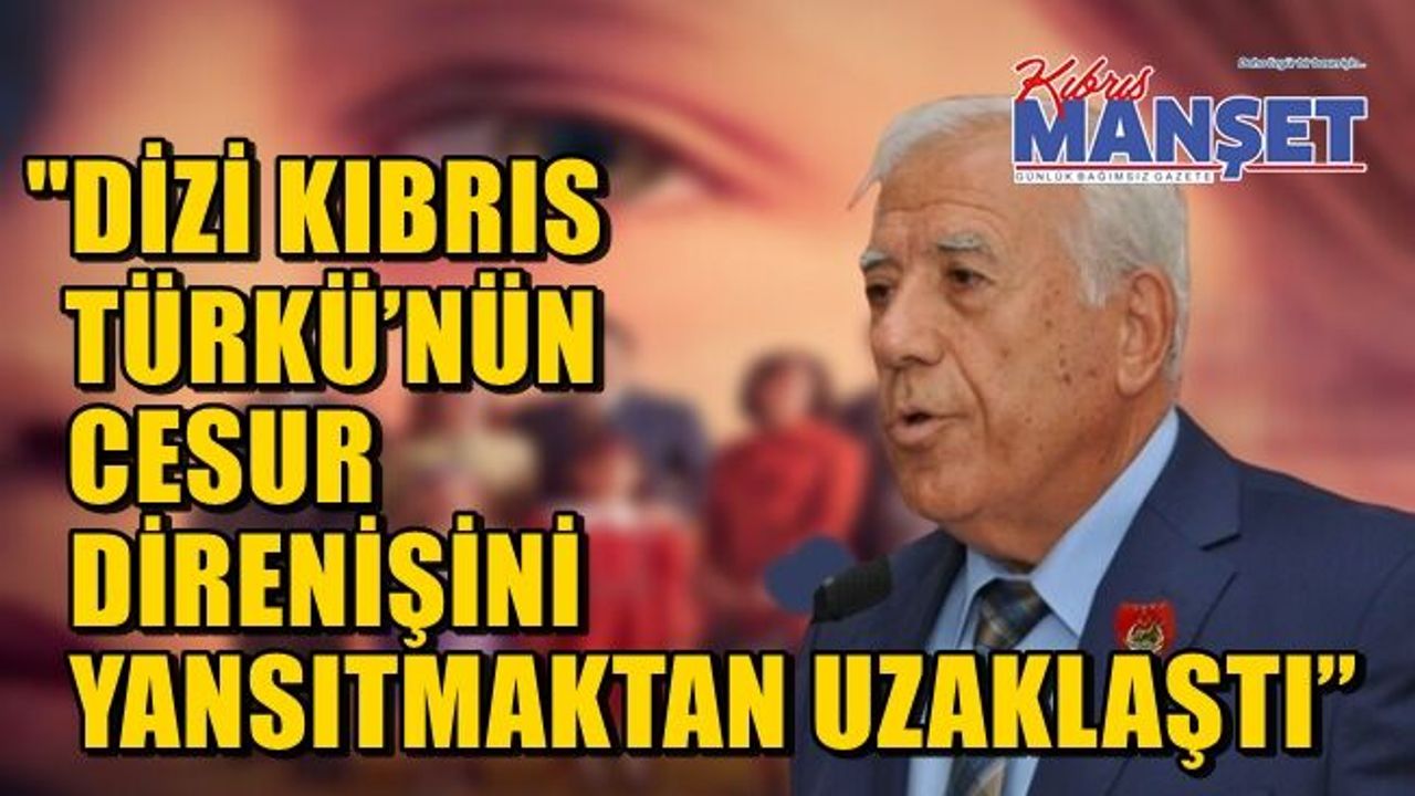 "Bir Zamanlar Kıbrıs" dizisine TMT'den de eleştiri!