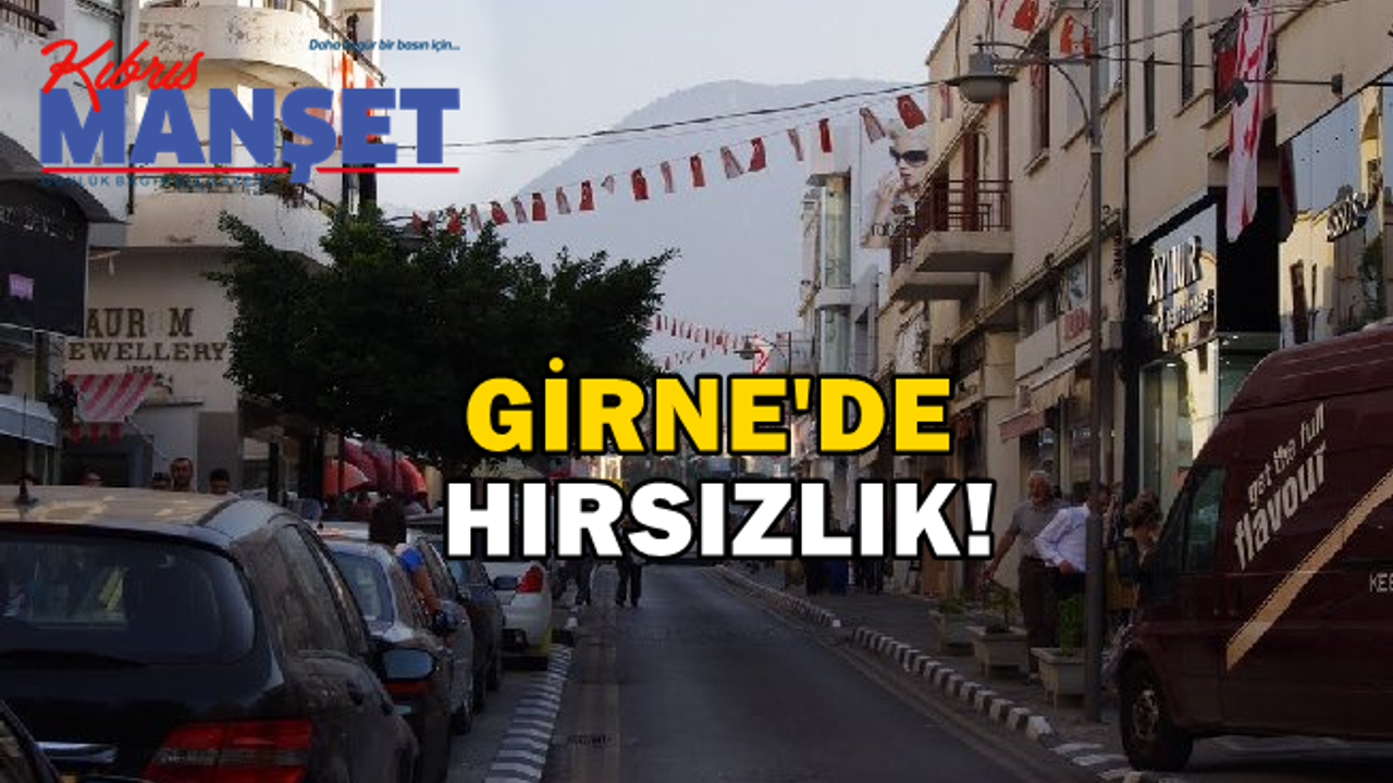 Girne'de hırsızlık!