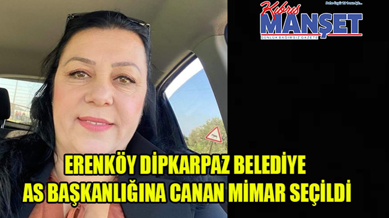 Erenköy Dipkarpaz Belediye As Başkanlığına Canan Mimar Seçildi