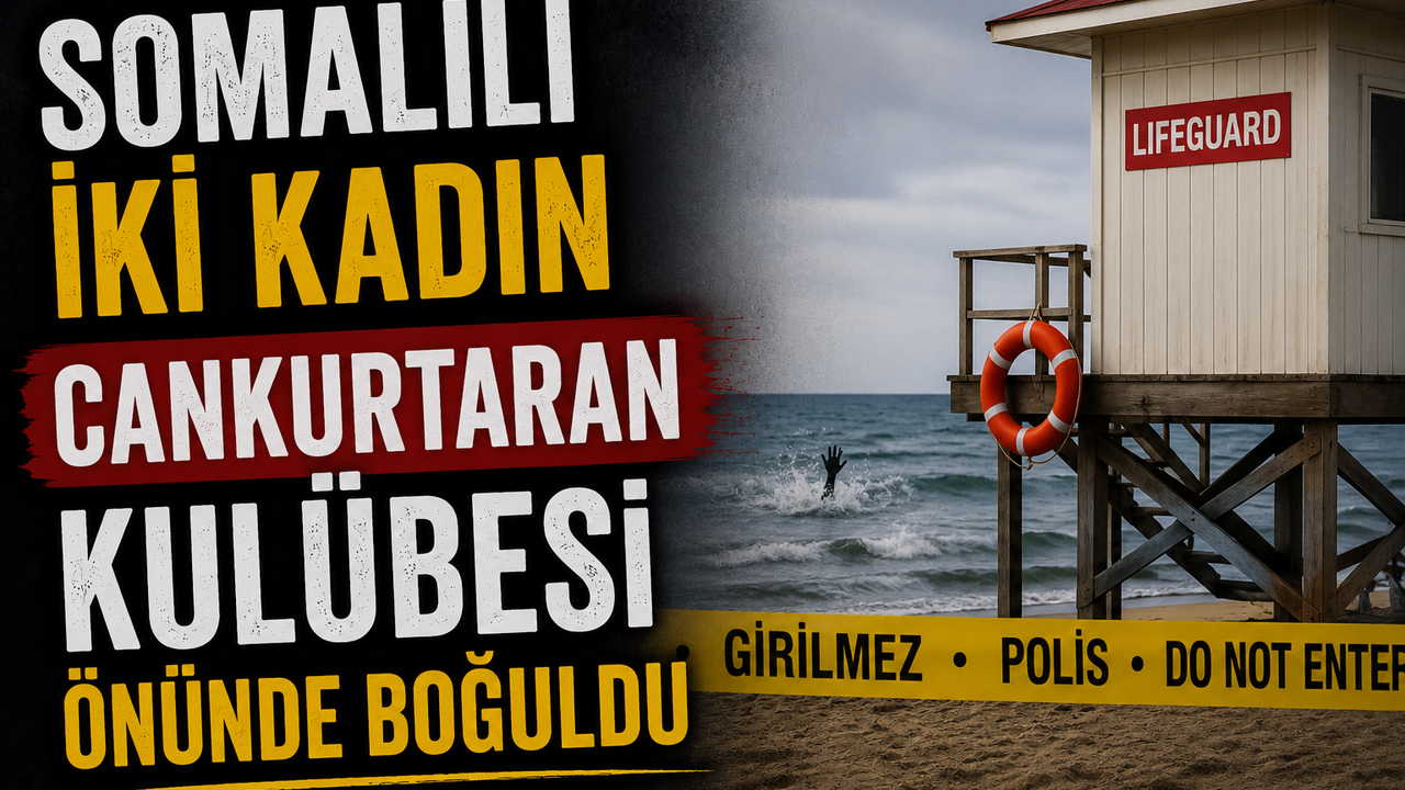 Somalili iki kadın cankurtaran kulübesi önünde boğuldu