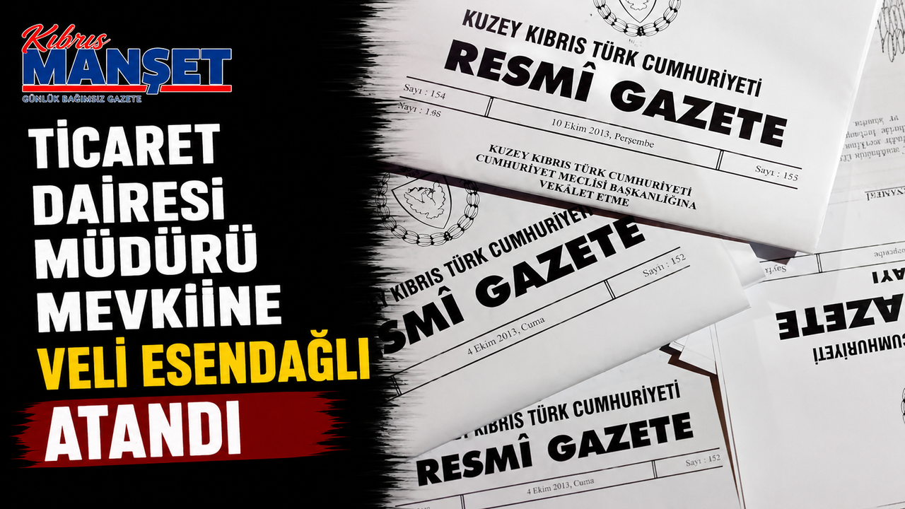 Ticaret Dairesi Müdürü mevkiine Veli Esendağlı atandı