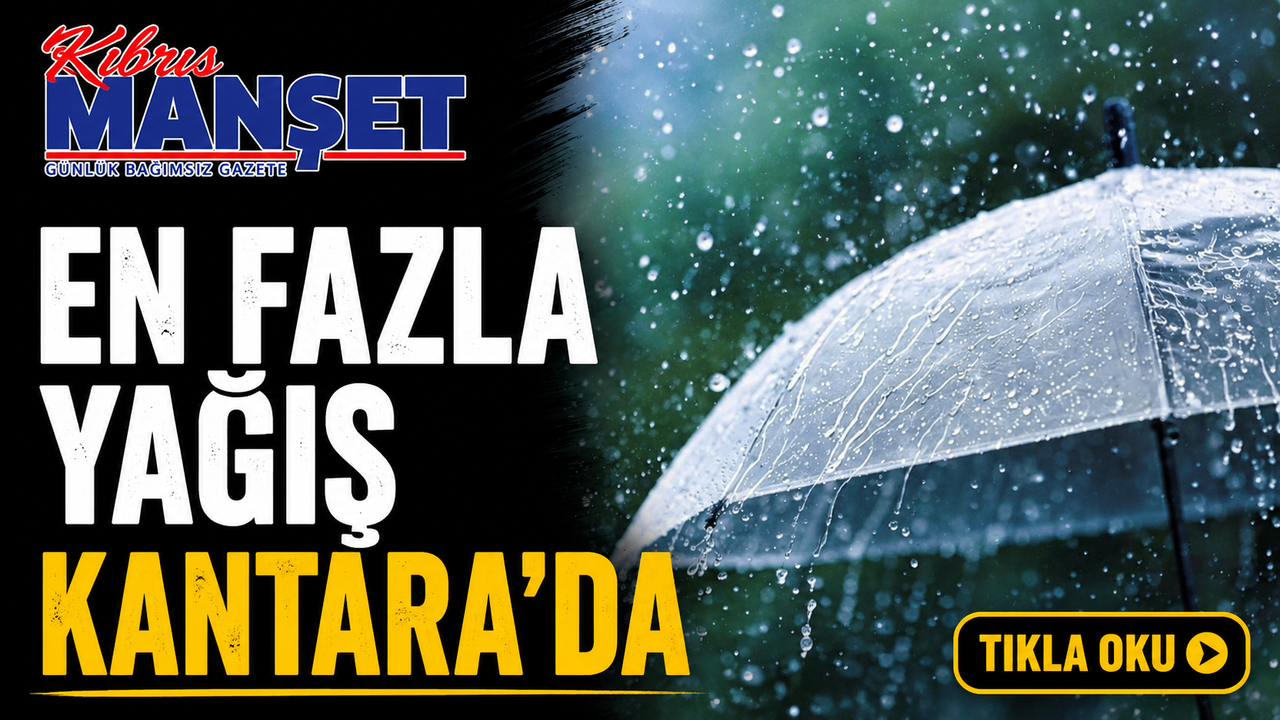 En fazla yağış Kantara'da...