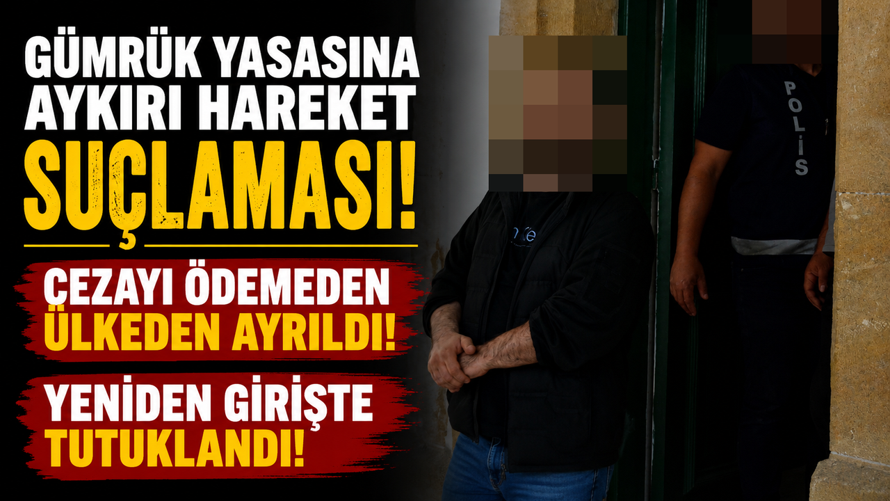 Gümrük Yasasına Aykırı Hareket Suçlaması