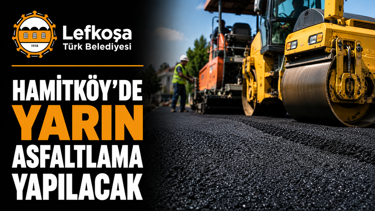 Hamitköy'de yarın asfaltlama yapılacak
