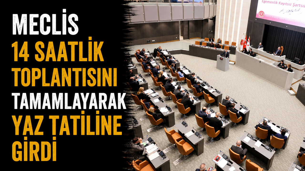 Meclis 14 saatlik toplantısını tamamlayarak yaz tatiline girdi
