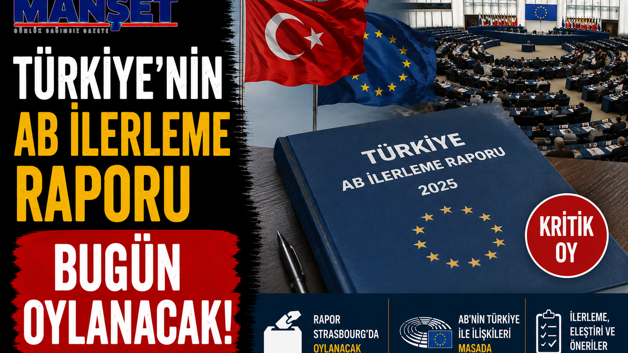 Türkiye’nin AB ilerleme raporu bugün oylanacak
