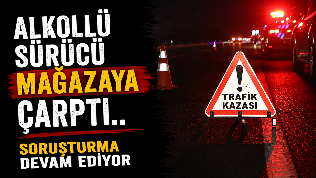 Alkollü sürücü mağazaya çarptı