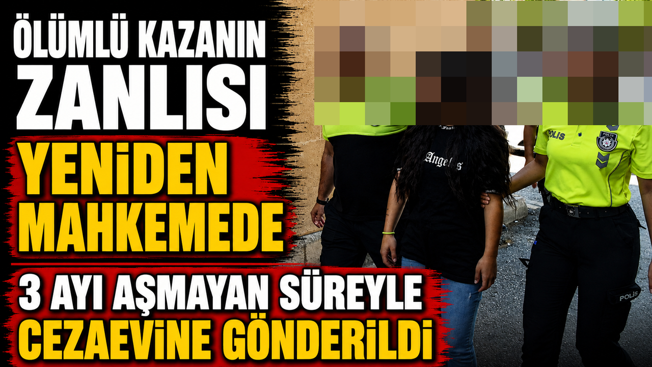Ölümlü kazanın zanlısı yeniden mahkemede