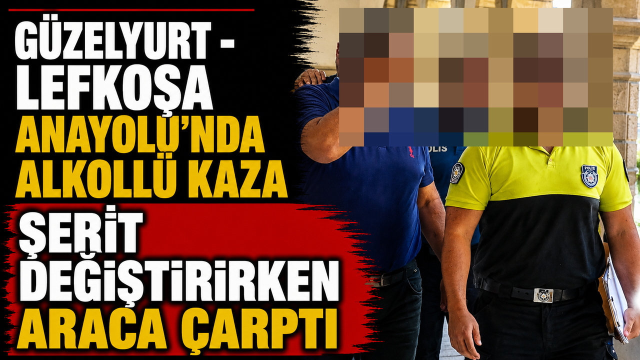 Güzelyurt - Lefkoşa anayolu’nda alkollü kaza