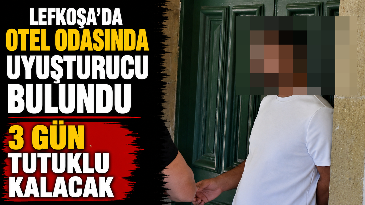 Lefkoşa’da otel odasında uyuşturucu bulundu