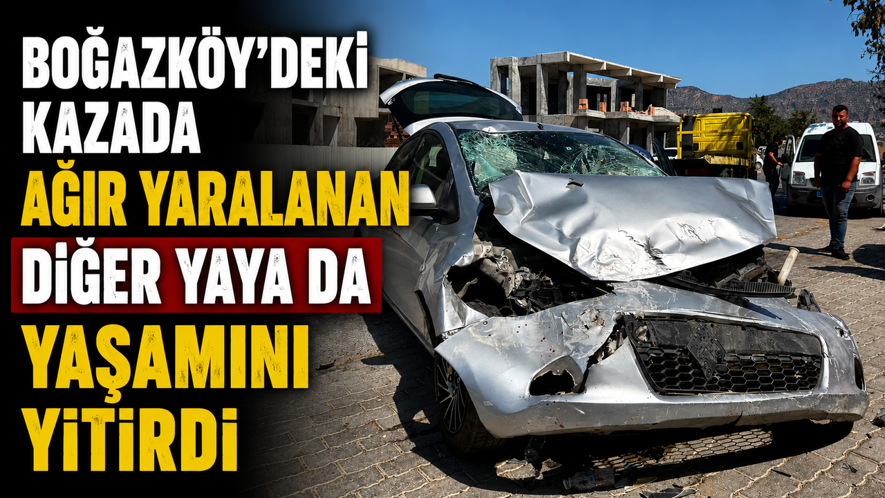 Boğazköy'deki kazada ağır yaralanan diğer yaya da yaşamını yitirdi