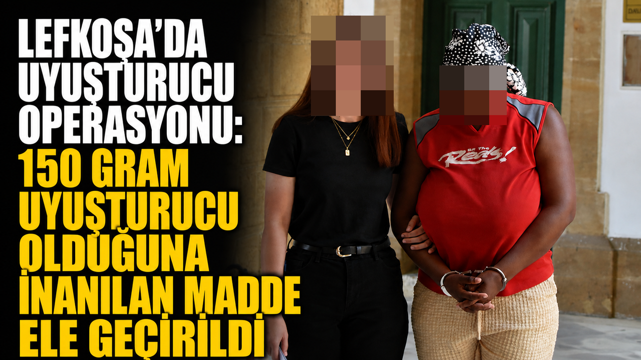 Lefkoşa’da uyuşturucu operasyonu: 150 gram uyuşturucu olduğuna inanılan madde ele geçirildi