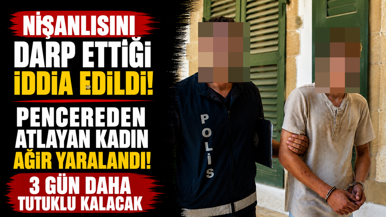 Nişanlısını Darp Ettiği İddia Edildi