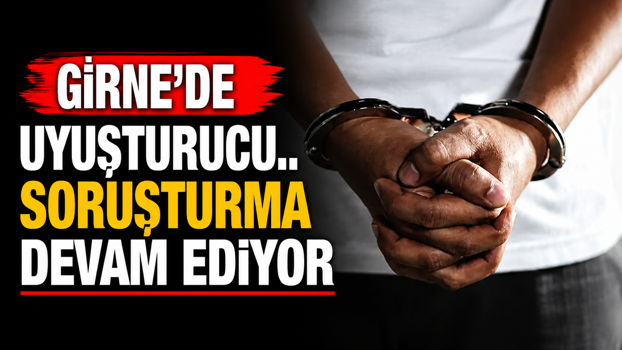 Girne’de uyuşturucu
