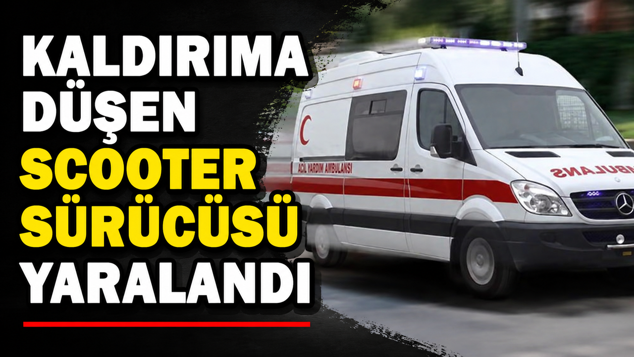 Kaldırıma düşen scooter sürücüsü yaralandı
