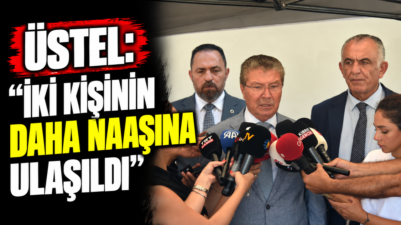 Üstel: “İki kişinin daha naaşına ulaşıldı”