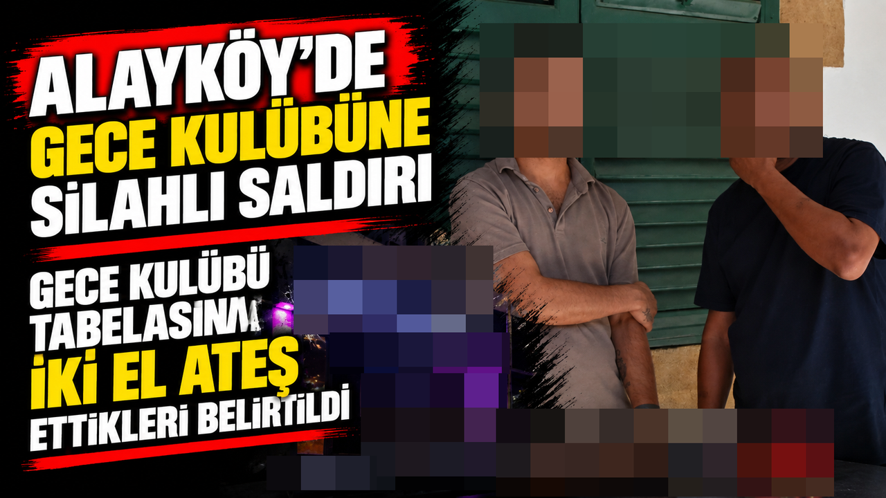 Alayköy’de gece kulübüne silahlı saldırı