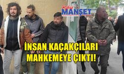 İnsan kaçakçıları mahkemeye çıktı