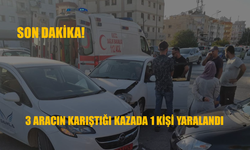 Son dakika! 3 aracın karıştığı kazada 1 kişi yaralandı