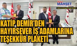 Katip Demir'den hayırsever iş adamlarına teşekkür  plaketi