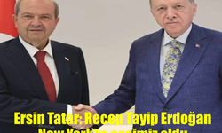 Ersin Tatar: Recep Tayip Erdoğan New York’ta sesimiz oldu