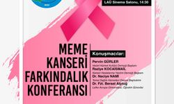 LAÜ ev sahipliğinde “Meme Kanseri Farkındalık” konferansı gerçekleşecek