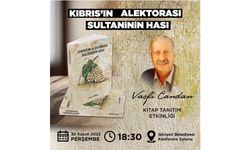 Vasfi Candan’ın “Kıbrıs’ın Alektorası, Sultaninin Hası” Adlı Kitabı Perşembe Akşamı Tanıtılacak