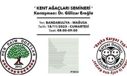 Mağusa'da "Kent Ağaçları" Konulu Seminer Yapılacak