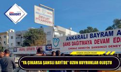 "Ya Çıkarsa Şanslı Bayi’de" uzun kuyruklar oluştu