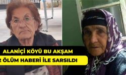 Alaniçi köyü bu akşam 2 ölüm haberi ile sarsıldı