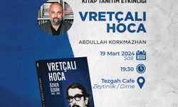 “Vretçalı Hoca, Özker Özgür 1940-2005” kitabının tanıtım ve söyleşi etkinliği yarın yapılıyor