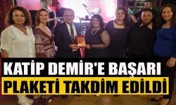 Katip Demir'e başarı plaketi takdim edildi