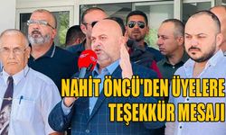 Nahit Öncü'den üyelere teşekkür mesajı