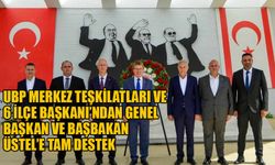 UBP merkez teşkilatları ve 6 ilçe başkanı’ndan genel başkan ve başbakan Üstel’e tam destek