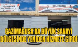 Gazimağusa'da büyük sanayi bölgesinde yeniden hizmete girdi