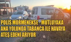 Polis Mormenekşe - Mutluyaka ana yolunda tabanca ile havaya ateş edeni arıyor