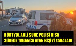 DÖRTYOL ADLİ ŞUBE POLİSİ KISA SÜREDE TABANCA ATAN KİŞİYİ YAKALADI