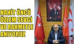 Nahit Öncü özlem sevgi ve rahmetle anıyoruz