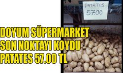 Doyum Süpermarket son noktayı koydu patates 57.00 TL