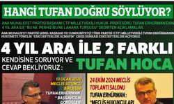 Hangi Tufan doğru söylüyor?