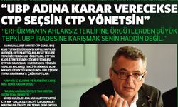 “UBP adına karar verecekse CTP seçsin CTP yönetsin”