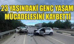 23 yaşındaki genç yaşam mücadelesini kaybetti