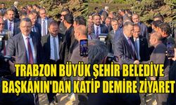 Trabzon Büyük Şehir Belediye Başkanın'dan Katip Demire Ziyaret