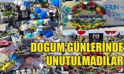 Doğum günlerinde unutulmadılar