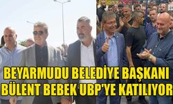 Beyarmudu Belediye Başkanı Bülent Bebek UBP'ye katılıyor