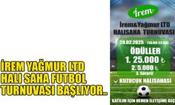 İrem Yağmur Ltd Halı Saha Futbol Turnuvası Başlıyor..