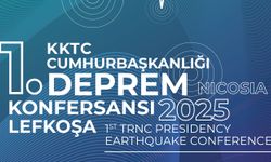 "KKTC Cumhurbaşkanlığı 1. Deprem Konferansı” Düzenleniyor